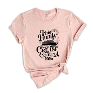 This Family Has No Cruise Control,Family Matching Cruise Shirt,Cruise Vacay Tee,Ocean Holiday Tee,Friends Vacation,Vacay Shirt