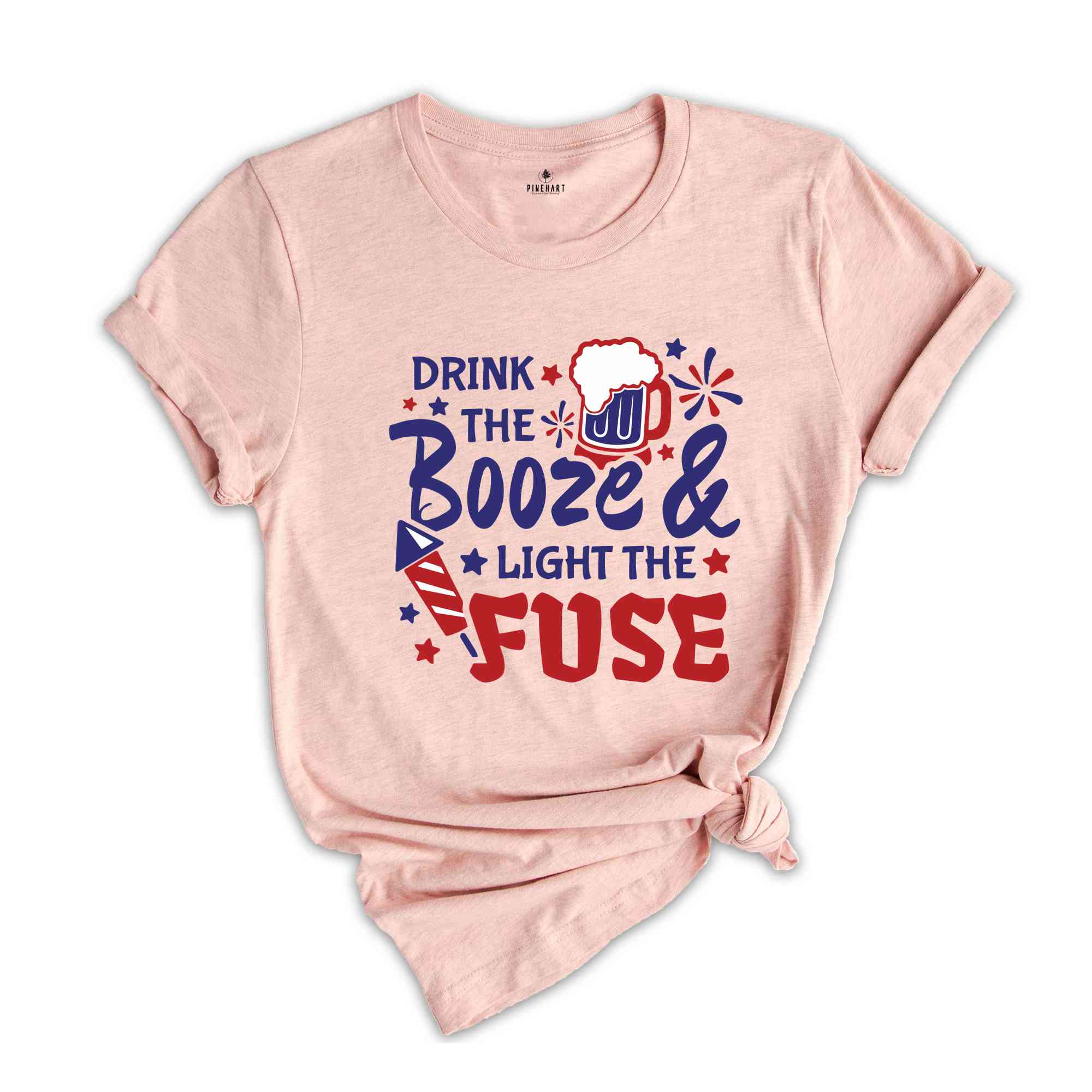 Drink The Booze & Light The Fuse Shirt, Funny 4th Of July Drinking Shirt, Independence Day Fireworks T-Shirt