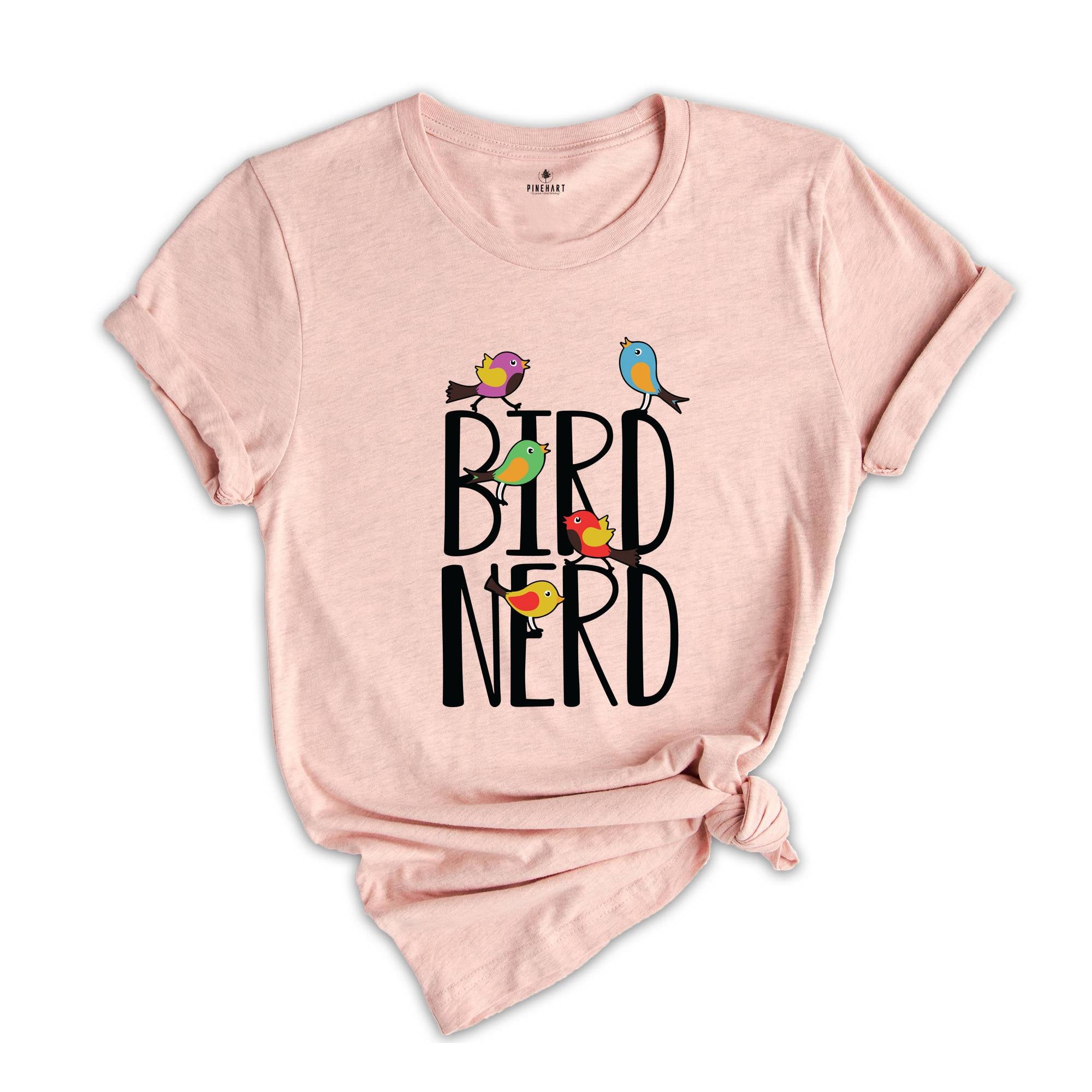 Bird Nerd Shirt, Funny Bird Watcher Shirt, Bird Watching Shirt, Bird Lover Shirt, Nature Lover Shirt, Bird Lover Gift, Bird Study Shirt