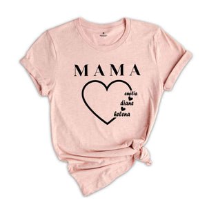 Mom Shirt With Names ,Custom Mama Shirt, Mother's Day Shirt, Custom Kid's Names, Gift For Mom, Personalized Mama Shirt