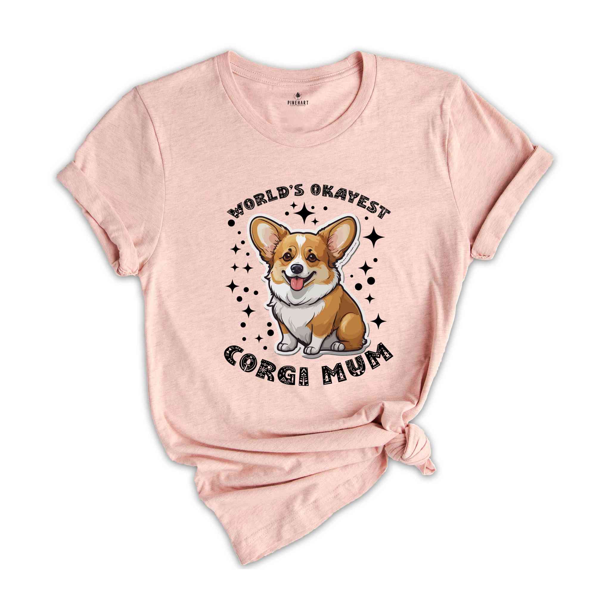 World's Okayest Corgi Mum Shirt, Dog Mom Shirt, Corgi Shirt, Corgi Lover Shirt, Dog Owner Shirt, Gift For Dog Mom, Animal Lover Shirt