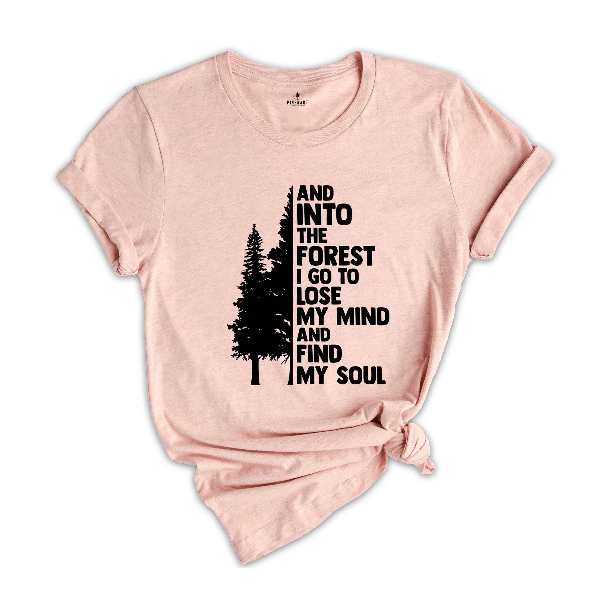 Hiking Shirts, And Into the Forest I Go Shirt, Adventure Shirt, Climbing Shirt, Nature Lover Shirt, Camping T-Shirt, Wide Waters Shirt