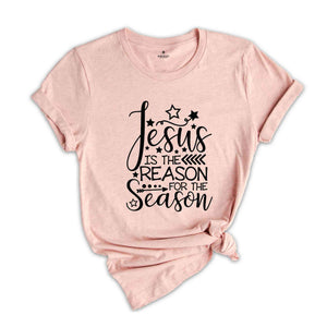 Jesus Is The Reason For The Season, Christmas Gift, Christmas Jesus T-Shirt, Jesus Quotes, Religious Tee