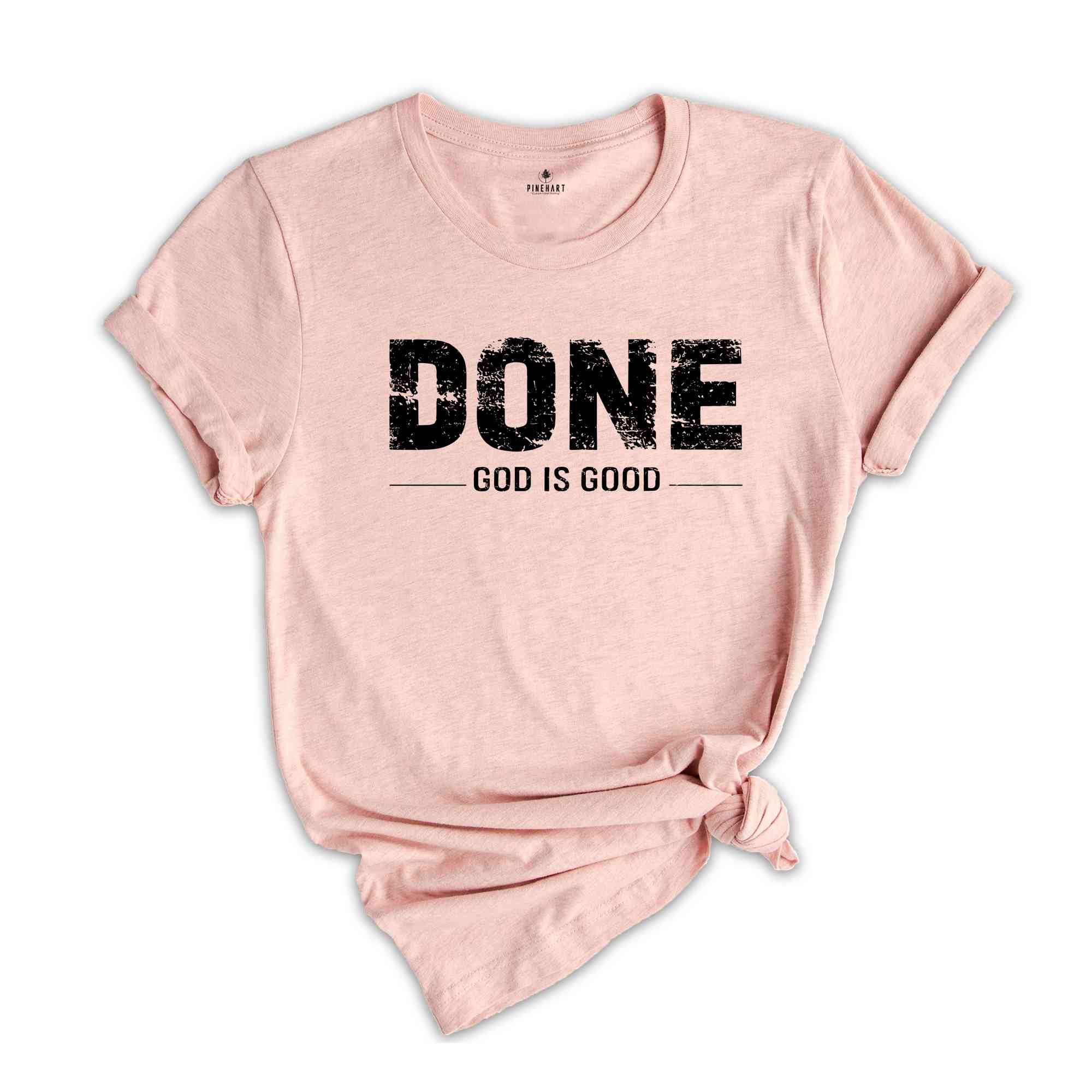 Done God Is Good Shirt, Last Day Of Chemo Shirt, Cancer Free Tee, Cancer Survivor Hope Cure Cancer Apparel, Oncology Nurse Tee