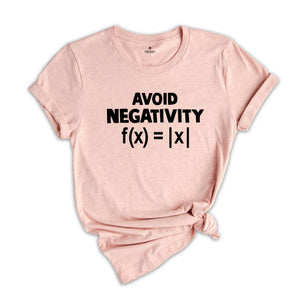 Avoid Negativity Shirt, Mathematics Shirt, Math Geek Gifts, Math Lover Shirt, Math Teacher Shirt, Funny Math Shirt