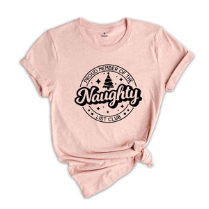 Proud Member of the Naughty List Shirt, Christmas Shirt, Christmas Gift, Christmas Pajamas, New Year Shirt, Naughty List Tee, Santas List