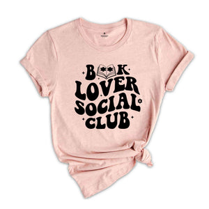 Book Lover Social Club Shirt, Bookish Shirt, Bookworm Shirt, Social Club Shirts, Book Club Shirt, Book Lover Shirt, Librarian Shirt