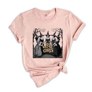 Girls Will Be Girls Witch Shirt, Funny Witch Shirt, Halloween Women Shirt, Witchy Vibes Shirt, Vintage Witchy Halloween Shirt