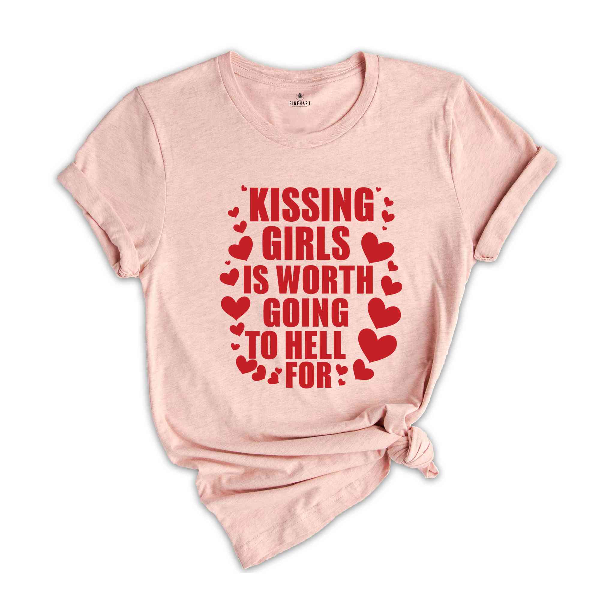 Kissing Girls is Worth Going To Hell For Shirt, Pride Month Shirt, Lesbians Shirt, Pride T-shirt, Queer T-Shirt