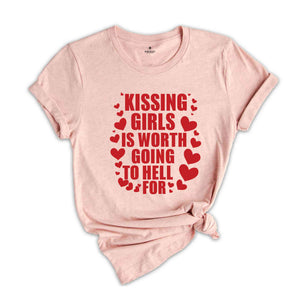 Kissing Girls is Worth Going To Hell For Shirt, Pride Month Shirt, Lesbians Shirt, Pride T-shirt, Queer T-Shirt