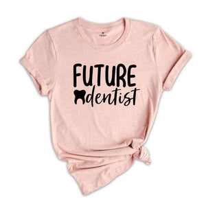 Future Dentist Shirt, Dentist Graduation, Graduation Gifts, Dentist Shirt, Dentist School Shirt, Dentistry Student T Shirt, Dental Student