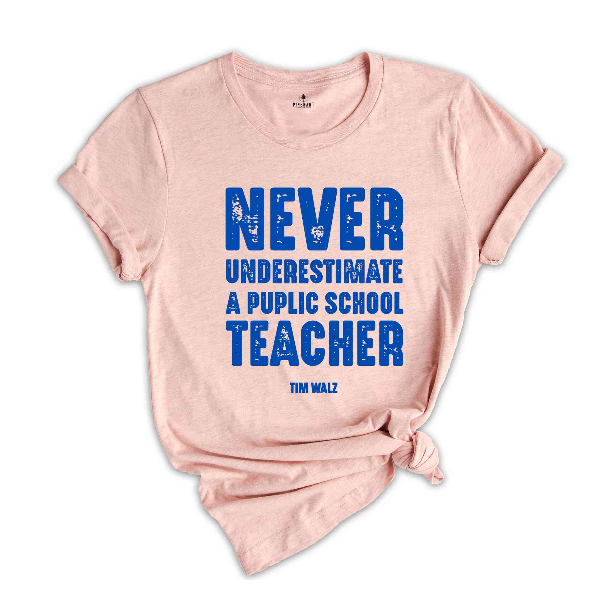 Never Underestimate a Public School Teacher Shirt, Kamala Harris Shirt, Harris Walz 2024 Rally Merch, Tim Walz Shirt, Educator Shirt