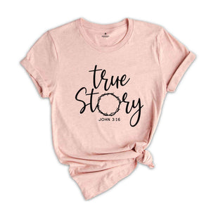 True Story, Bible Verse Shirt, Jesus Shirt, Religion Shirt, Nativity Shirt, Christian Shirt, Jesus Shirt, Christmas Nativity