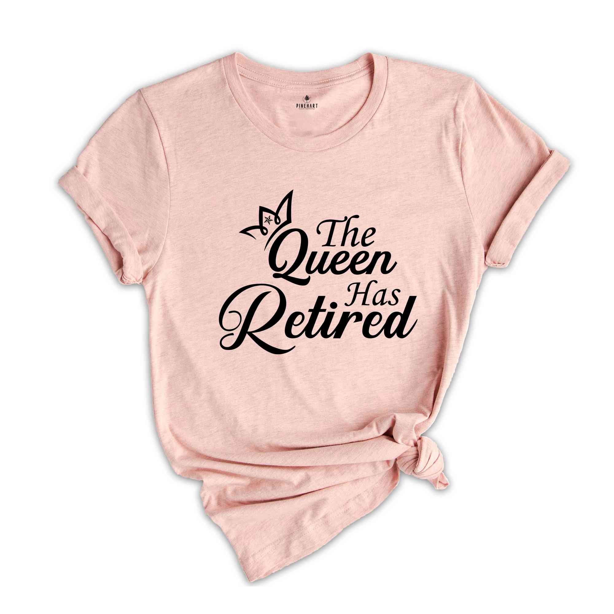 The Queen Has Retired Shirt, Officially Retired Shirt, The Legend Has Retired Shirt, Retirement Party Tee