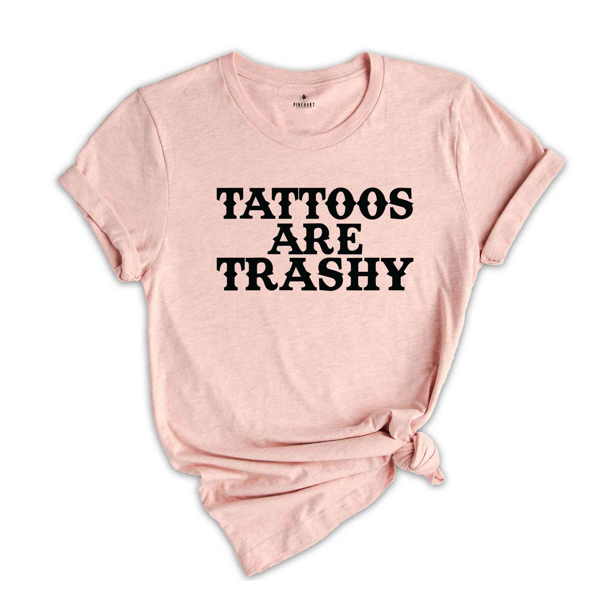 Tattoos Are Trashy Shirt, Sassy Shirt, Sarcastic Shirt, Funny Shirt, Tattoos Shirt, Tattoos Are Stupid Shirt, Tattoo Shirt, Introvert Shirt