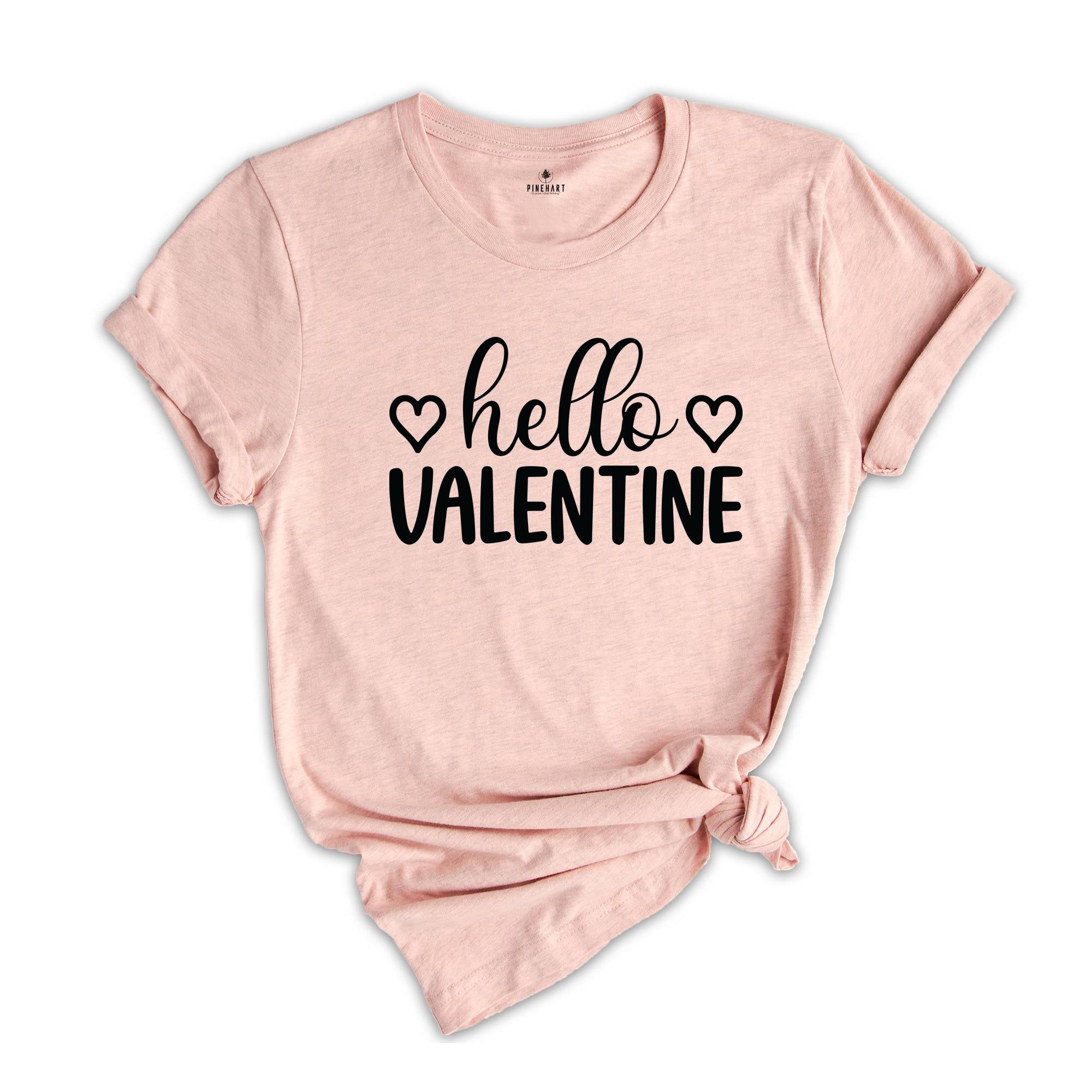 Hello Valentine Shirt, Valentine's Day Shirt, Love Shirt, Heart Shirt, Valentine's Day Gift, Couple Shirt, Couple Love Shirt, Valentines Tee