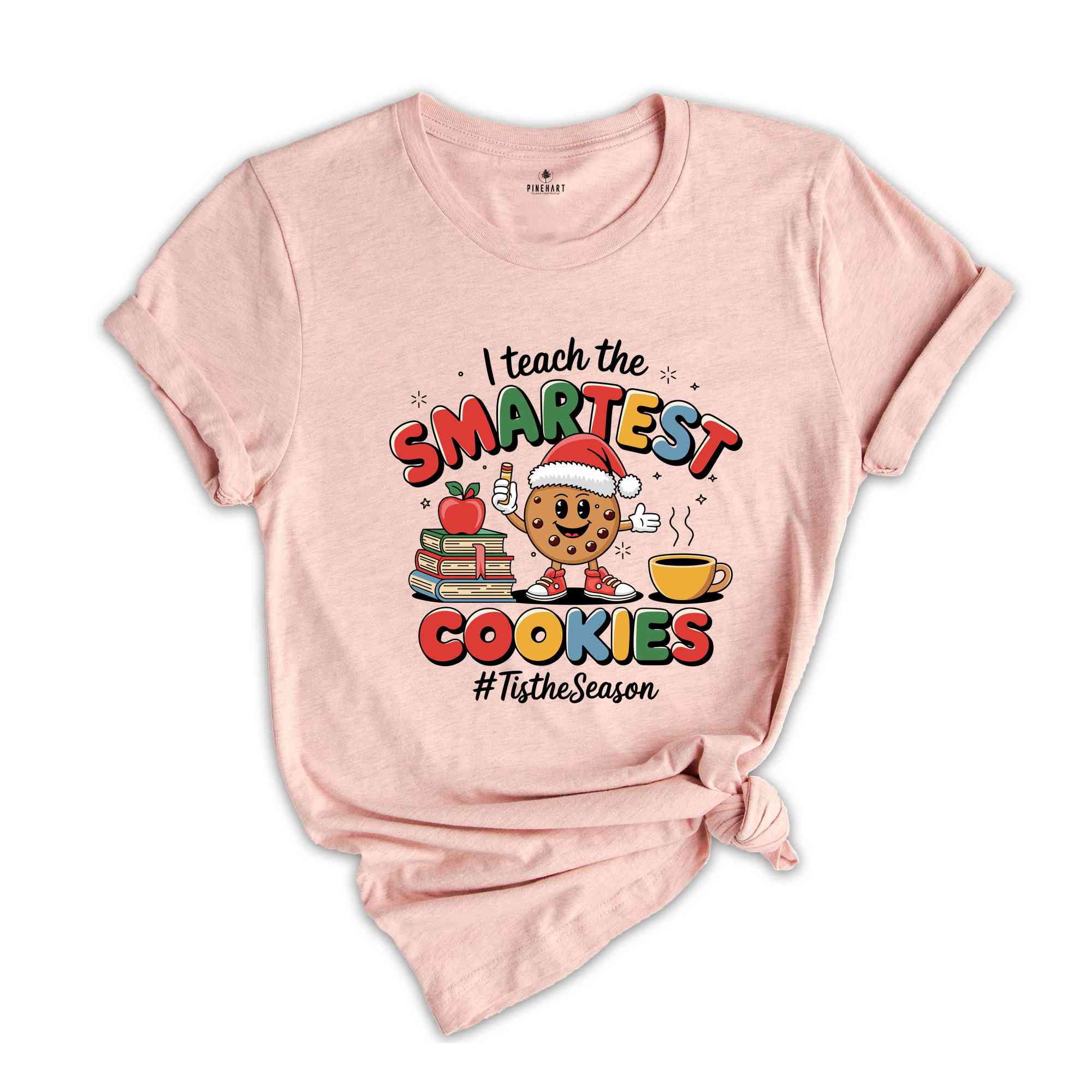 I Teach The Smartest Cookies Shirt, Christmas Shirt, Teacher Christmas Shirt, 1st Grade Teacher Shirt, Teacher Appreciation Shirt