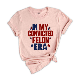 I'm Voting Convicted Felon Shirt, Funny Political Shirt, 2024 Election Year Tee, Republican Gift, President Graphic Tee, Election T-Shirt