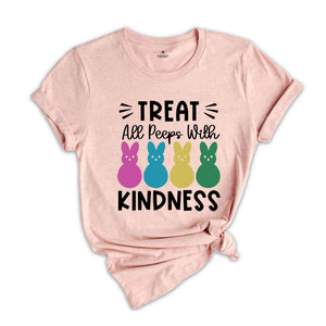 Treat All Peeps With Kindness Shirt, Easter Peeps TShirt, Cute Easter Shirt, Easter Gifts, Easter Day Shirt, Kids Easter Shirt