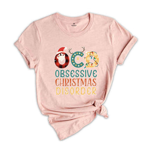 Obsessive Christmas Disorder Shirt, OCD Shirt, Funny Christmas Shirt, Christmas Gift, Christmas Party Shirt, New Year Shirt, Xmas Shirt