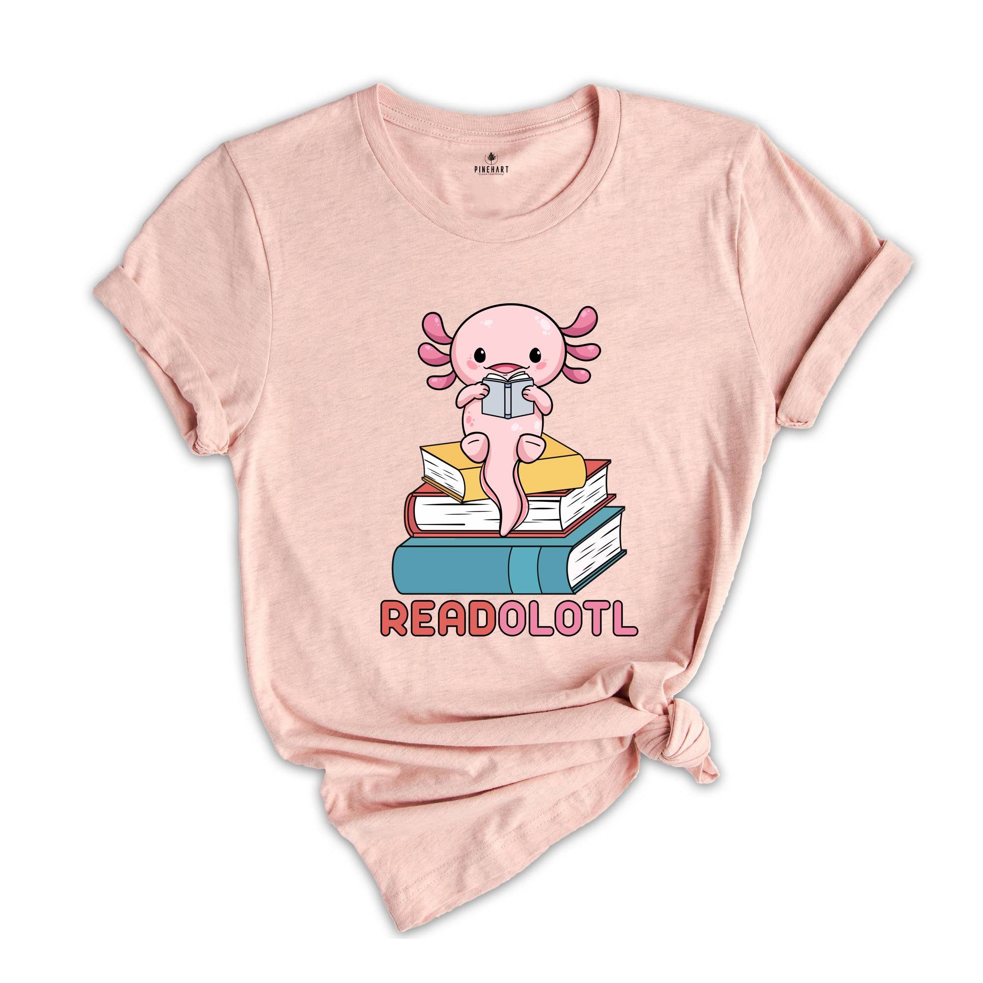 Readolotl Shirt, Book Lover Shirt, Bibliophile Shirt, Cute Reading Shirt, Axolotl Book Shirt, Gift for Librarian, Bookworm Tee