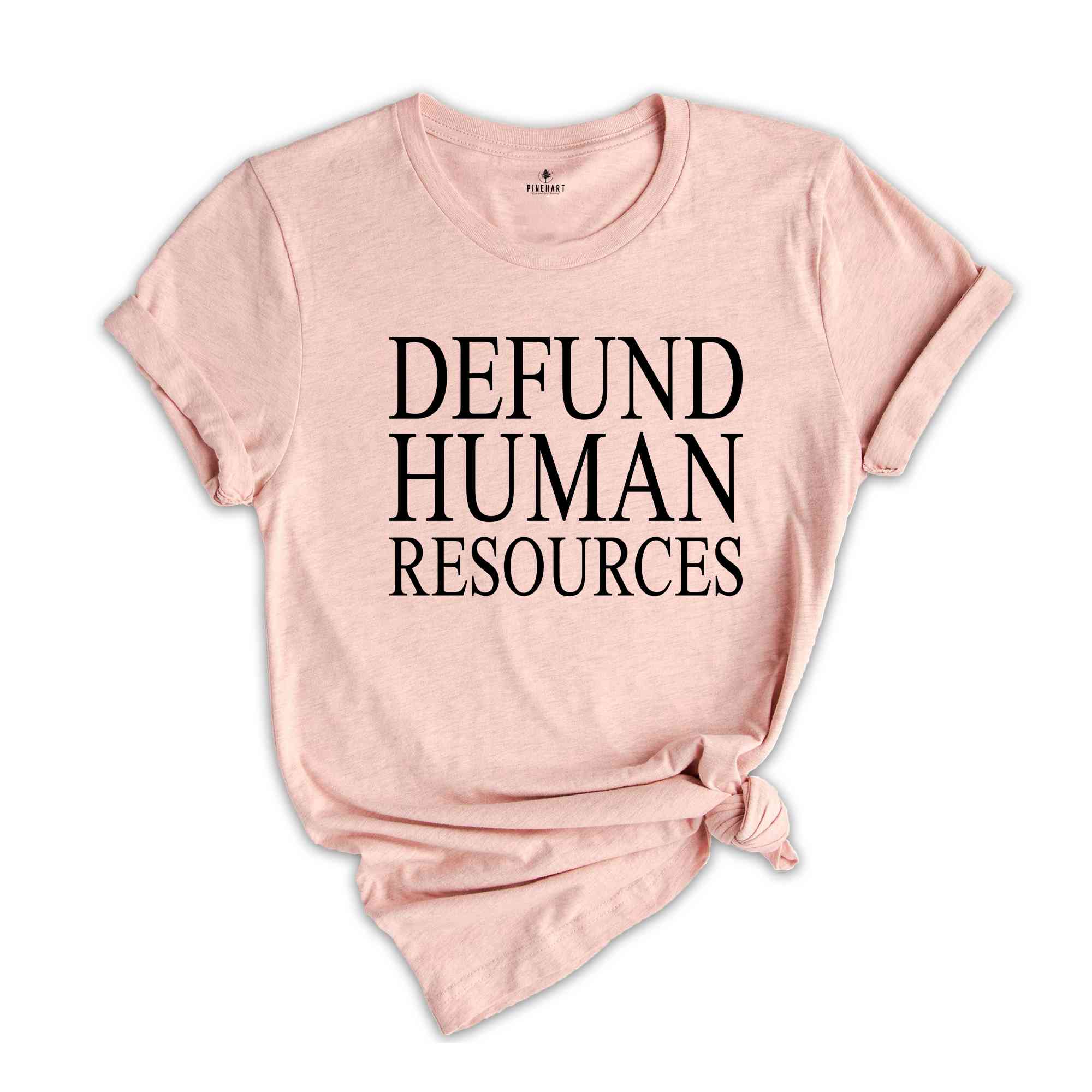 Defund Human Resources Shirt, Human Resources Tee, Human Rights Shirts, Funny Meme Shirts, Sarcastic Shirts