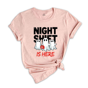 Night Shift Is Here Shirt, Halloween Nurse Shirt, Halloween Nurse Gift, Funny Ghost Shirt, Nursing Student Shirt, Spooky Nurse Shirt