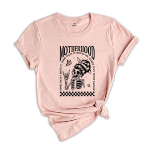 Motherhood Some Days I Rock It Some Days It Rocks Me Either Way We’re Rocken Shirt, Motherhood Shirt, funny Shirt, Skeleton Shirt