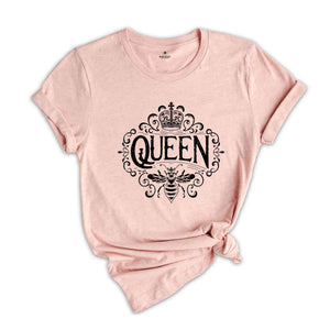 Queen Shirt, Bee Shirts, Shirts For Women, Birthday Gifts, Girl Bee Tshirt, Bee Lady T-Shirt, Queen Lady Tee, Beekeeper Shirt