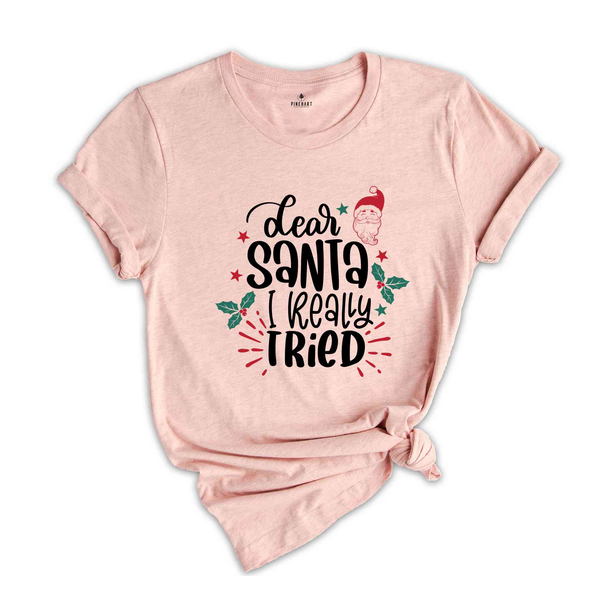 Dear Santa I Really Tried Shirt, Christmas Shirts, Christmas Gifts, Christmas Santa Claus Shirt, Christmas Family Shirt