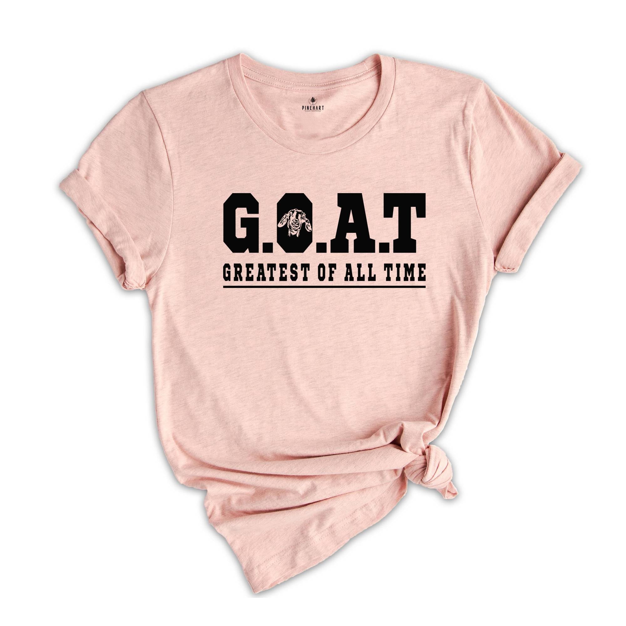 Goat Greatest Of All Time T-Shirt, Animal Lovers Gift, Funny Goat Tee, The Goat Whisperer, Funny Husband Birthday Shirt, Fathers Day Gift,