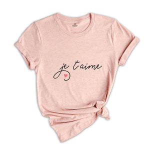 Valentines Day Shirt, I Love You French Shirt, Je taime Shirt, Womens Valentines Day Gift, Love Shirt, Valentines Gift for Her, Couple Shirt