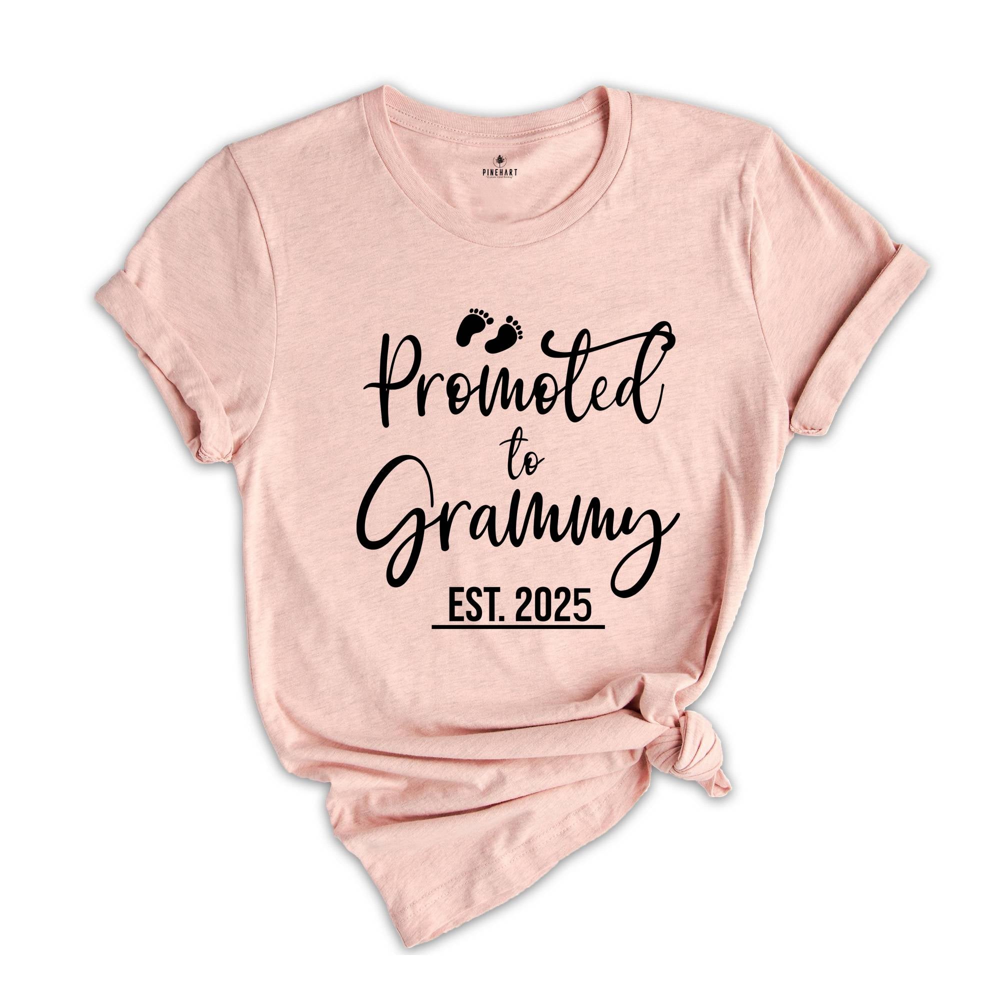 Promoted to Grammy Est 2025 Shirt, New Grandma Shirt, Nana Shirt, Funny Gender Reveal Shirt, New Grandparents Shirt, Matching Grandma Shirt