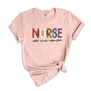 Nurse T-Shirt, Coffee Scrubs Rubber Gloves Shirt, Nurse Life Tee, Nurse Definition Shirt, Nurse Gifts, Nursing School Graduation