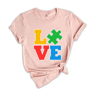 Love Autism Shirt, Autism Support Shirt, Autism Love Shirt, Autistic Pride Shirt, Cute Autism Shirt, Autism Awareness Shirt, Sped Shirt