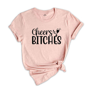 Cheers Bitches T-Shirt, Bachelorette Party Shirt, Girls Party Shirt, Bachelorette Party Shirt, Bridal Shower Gifts