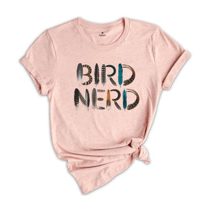 Bird Nerd Shirt, Funny Bird Shirt, Cute Birding Shirt. Bird Watcher Shirt, Bird Lover Shirt, Cute Mom Shirt, Bird Lover Shirt, Bird Shirt