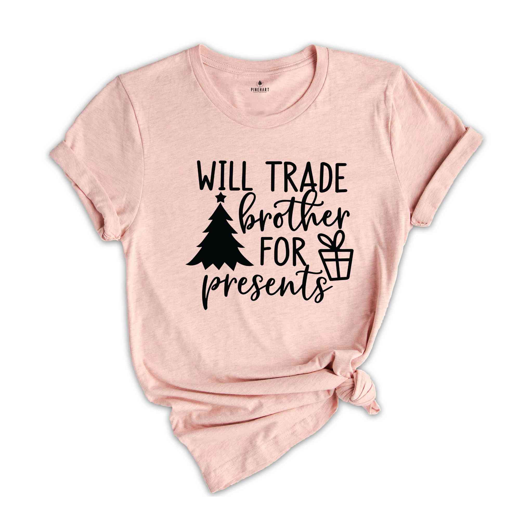 Will Trade Brother For Present Shirt, Christmas Shirt, Christmas Party Tee, Christmas Gift, Xmas Tee, Christmas Family