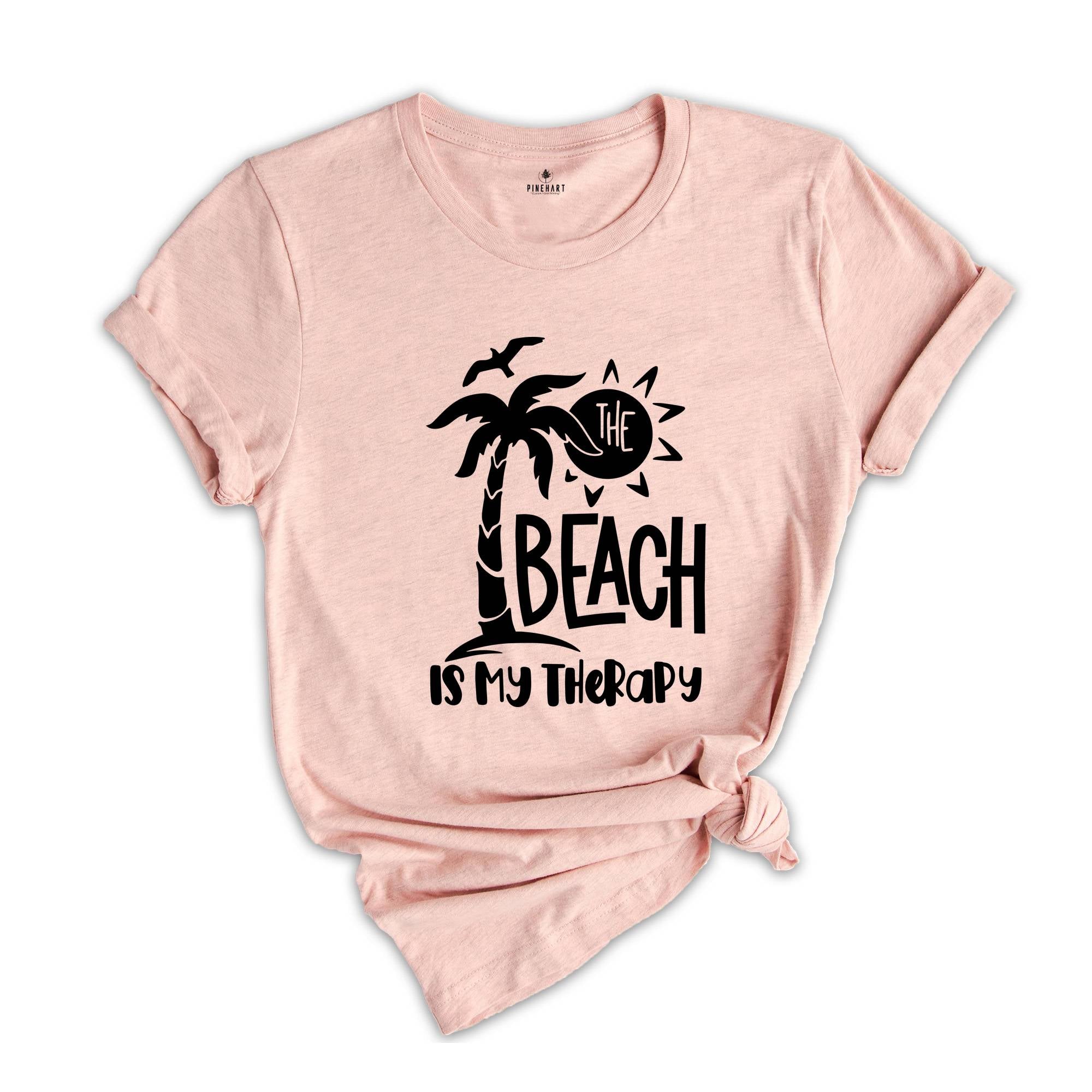 The Beach is My Therapy T-Shirt,Vacation Shirt, Summer TShirt, Funny Summer Shirt, Summer Vacation Shirt, Family Summer Shirt