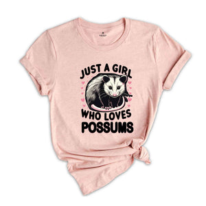 Just A Girl Who Loves Possums Shirt, Funny possum Shirt, Possum T Shirt, Sarcastic Shirts, Just A girl Quote Shirt