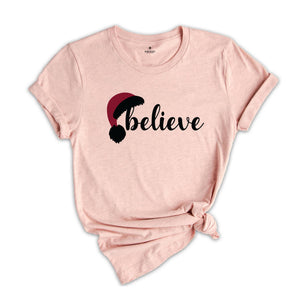 Believe Christmas T-Shirt, Christmas Believe Shirt, Christmas Party Gifts, Christmas T-Shirt, Christmas Family Matching Shirts