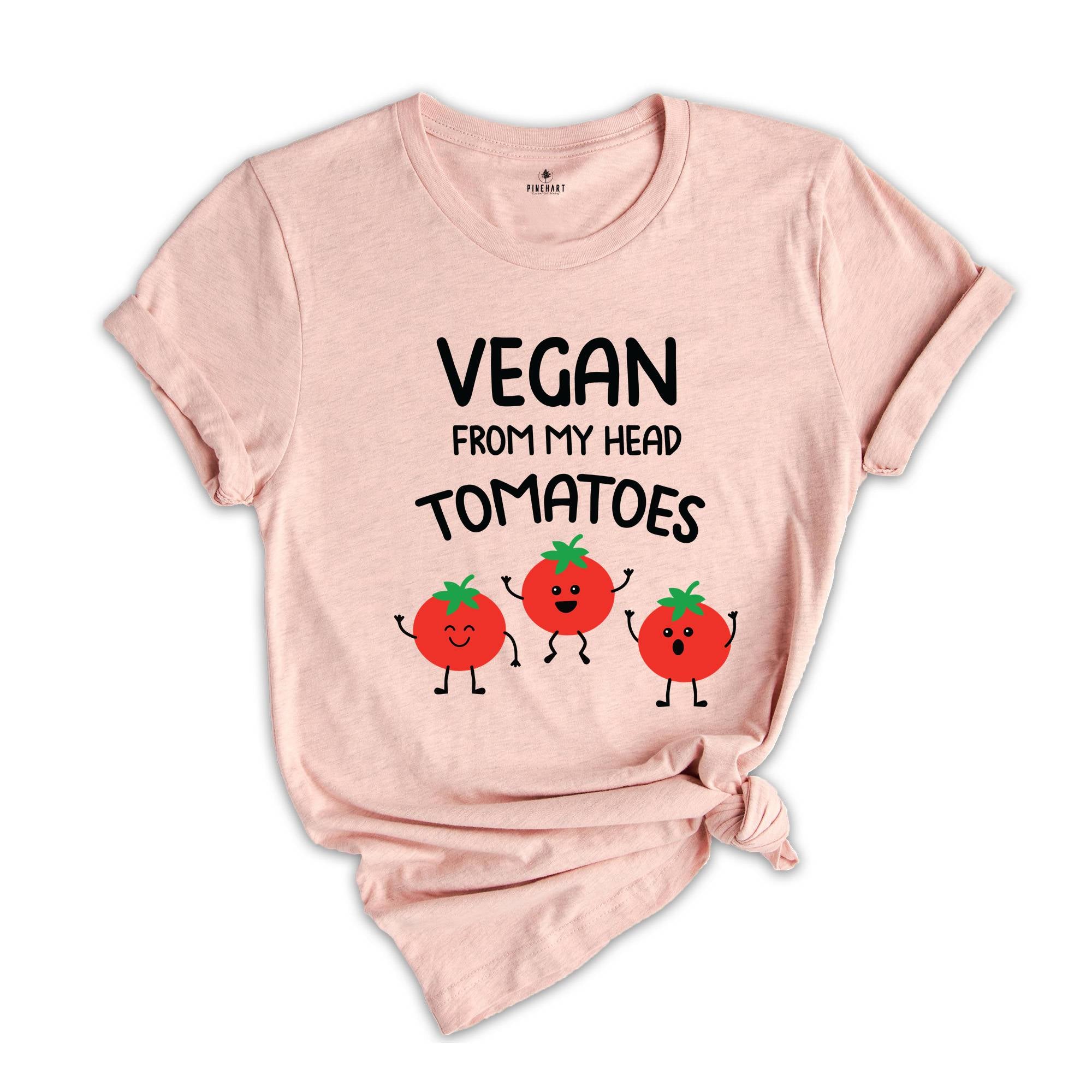 Funny Vegan From My Head Tomatoes T-shirt, Vegetarian Saying Quote Gift, Vegan Definition Tee, Friends Not Food Shirt