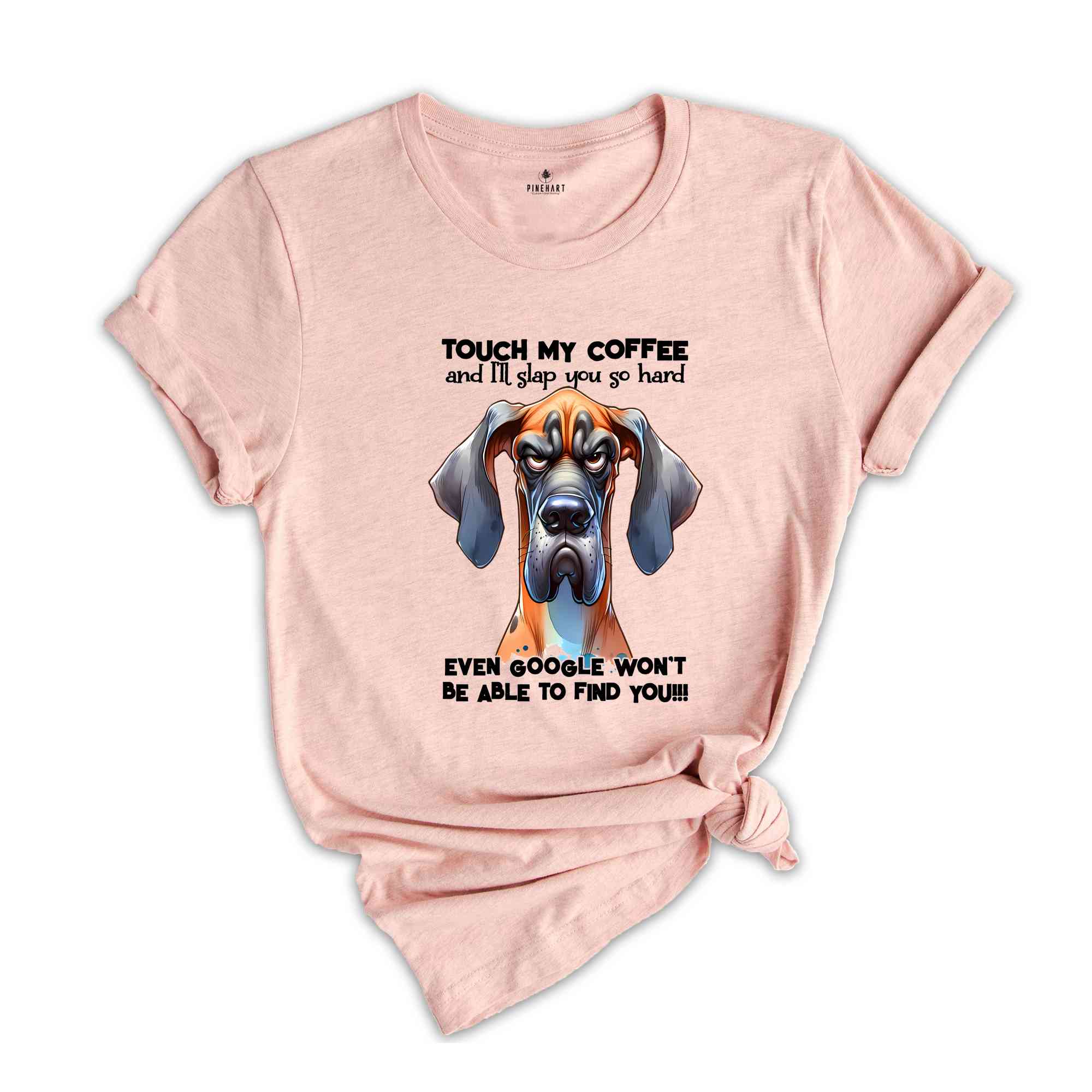 Touch My Coffee Shirt, Coffee Lover Shirt, Dog Shirt, Sarcastic Shirt, Humorous Shirt, Funny Dog Shirt, Coffee Shirt, Animal Lover Shirt