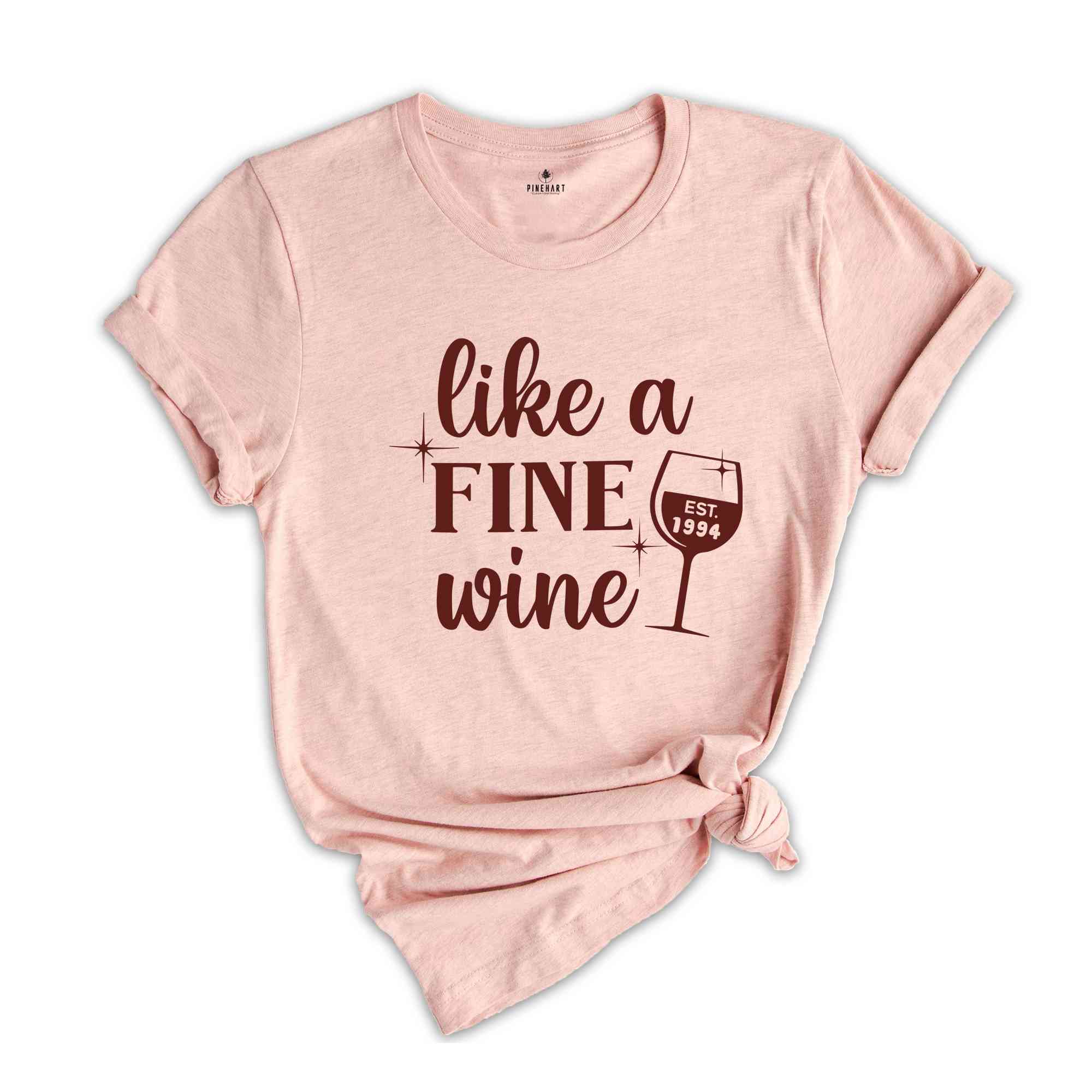 Like A Fine Wine 1994 Shirt, 30th Birthday Shirt, 30th Birthday Gift for Women, Birthday Gift , Wine Lover Birthday Tee, Funny Birthday Tee