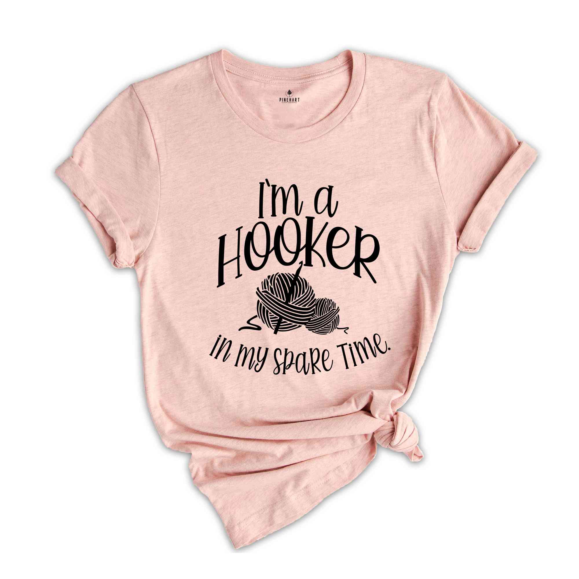 I'm a Hooker in my Spare Time Shirt, Crochet T-Shirt, Crocheting Gift, Adult Humor, Crochet Lover Shirt