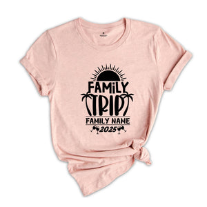 Custom Family Trip 2025 T-Shirt, Family Trip Shirts, Family Matching Shirts, Family Summer Vacation Shirts