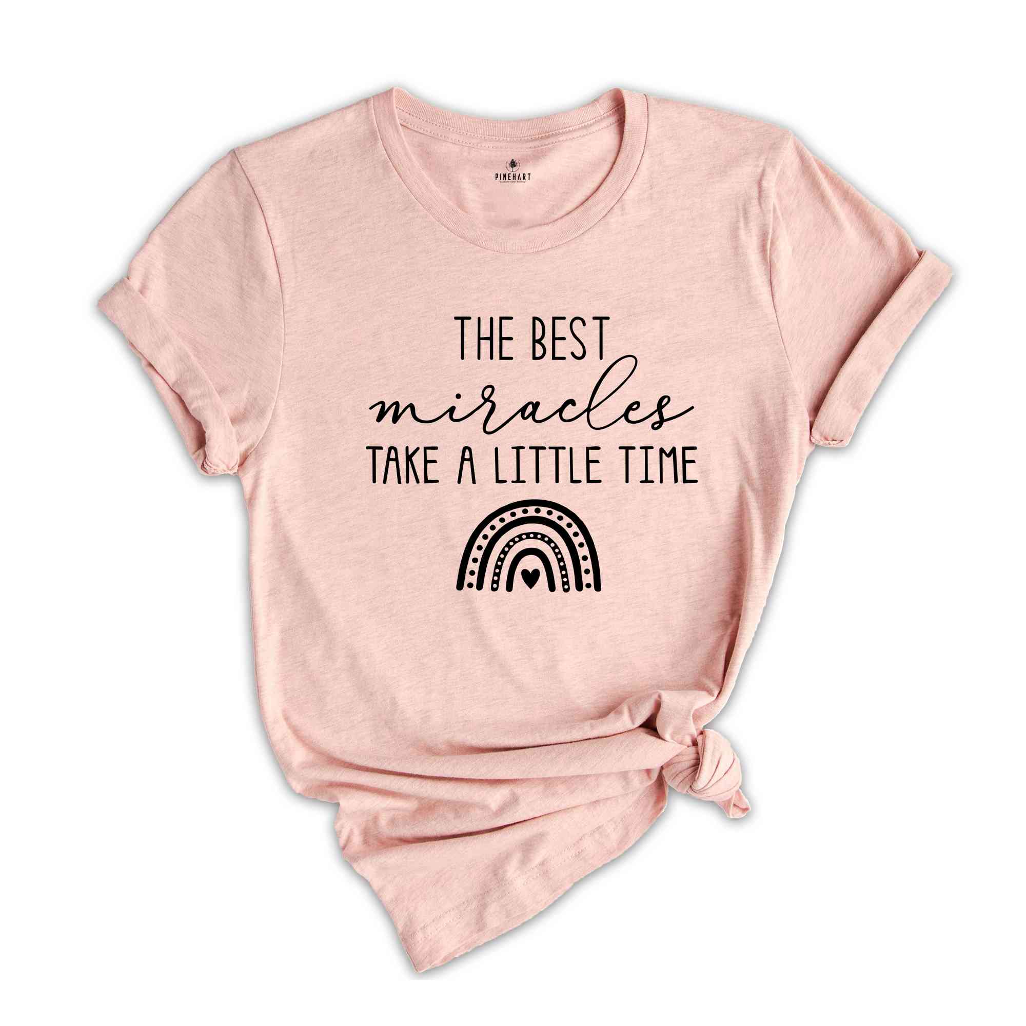 The Best Miracles Take a Little Time Shirt, New Mommy Gift, Announcement Shirt, New Daddy Gift Tee