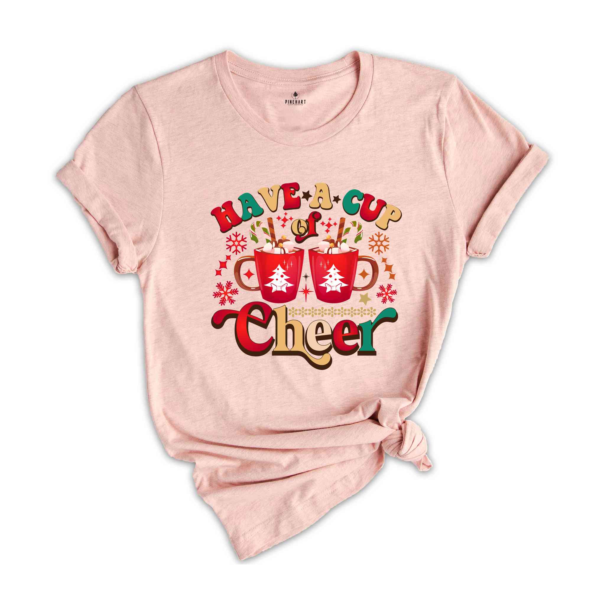 Have A Cup Of Cheer Shirt, Cute Christmas Shirt, Holiday Shirt, Funny Christmas Shirt, Christmas Gift, Most Wonderfuk Time, Xmas Shirt