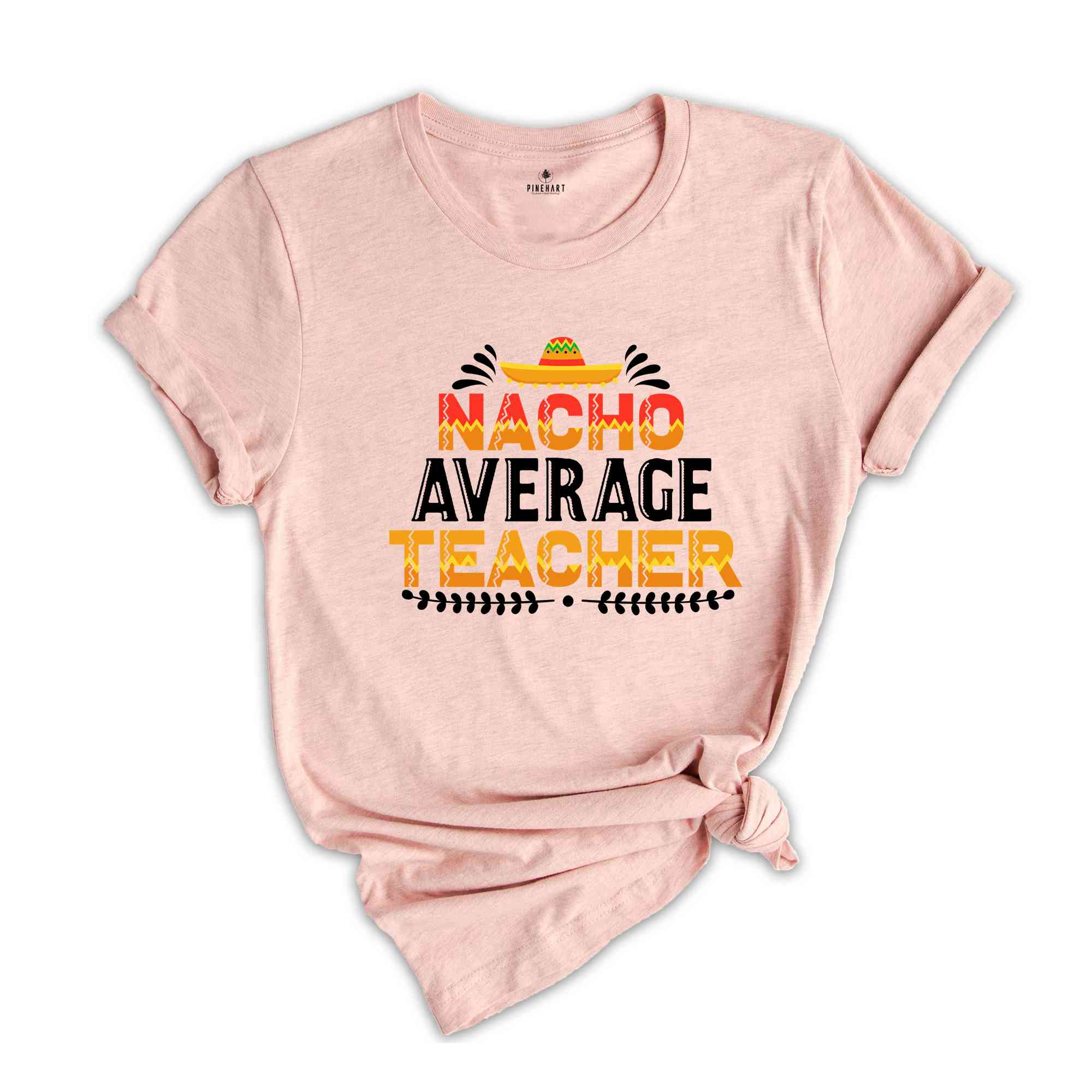 Nacho Average Teacher Shirt, Funny Teacher Shirt, Gift for Teacher, Back to School Shirt, Gift For Teacher, Teacher Life Shirt