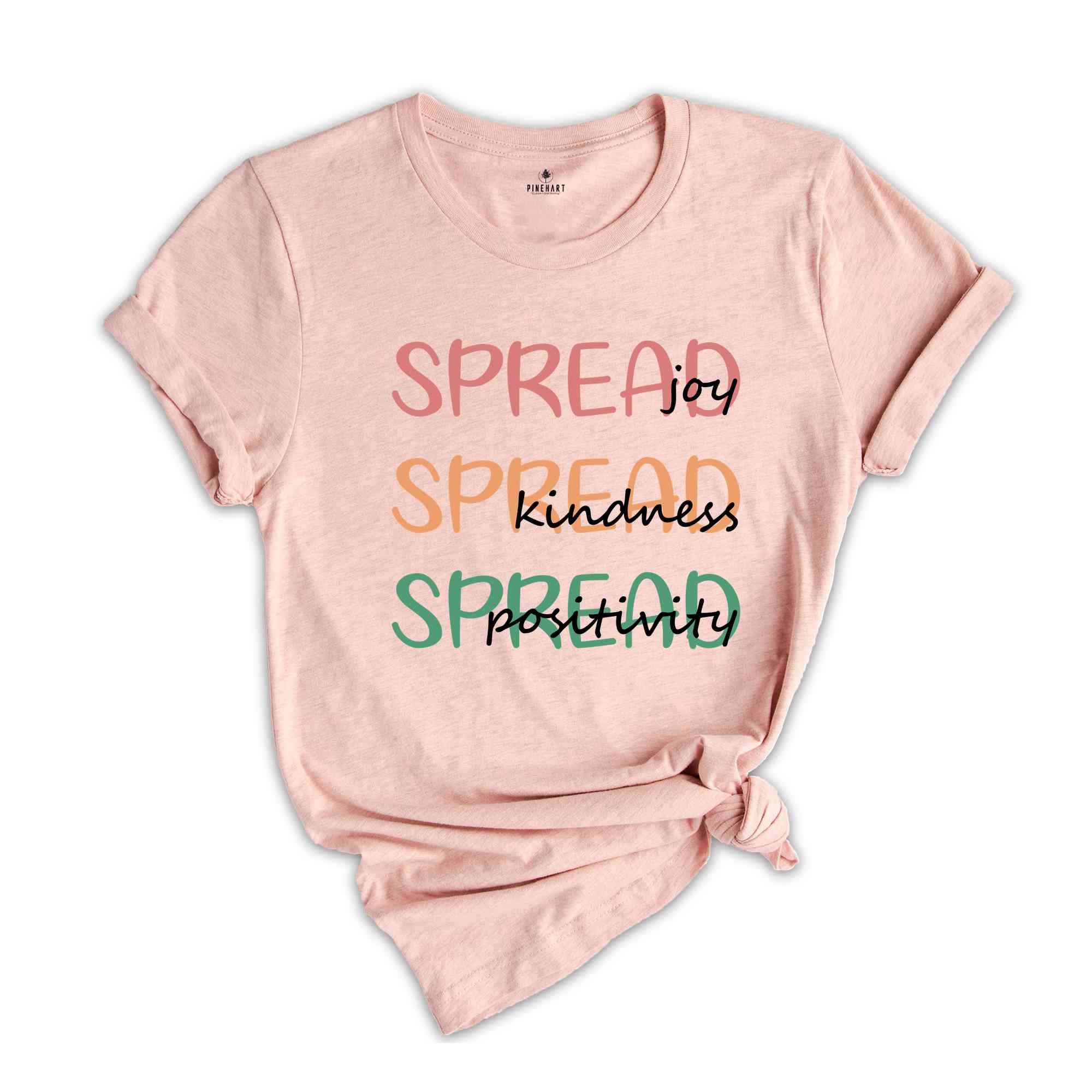 Spread Joy T-Shirt, Spread Kindness Tee, Joy Kindness Positivity T-Shirt, Spread Positivity Shirt, Postitive Vibes T-Shirt